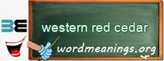 WordMeaning blackboard for western red cedar